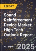 2025 Global Forecast for Sound Reinforcement Device Market (2026-2031): High Tech Outlook Report- Product Image