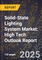 2025 Global Forecast for Solid-State Lighting System Market (2026-2031): High Tech Outlook Report - Product Image