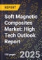 2025 Global Forecast for Soft Magnetic Composites (Smcs) Market (2026-2031): High Tech Outlook Report - Product Image