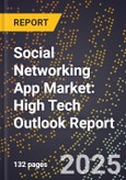 2025 Global Forecast for Social Networking App Market (2026-2031): High Tech Outlook Report- Product Image