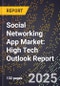 2025 Global Forecast for Social Networking App Market (2026-2031): High Tech Outlook Report - Product Image
