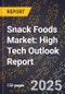2025 Global Forecast for Snack Foods Market (2026-2031): High Tech Outlook Report - Product Image