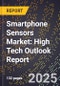 2025 Global Forecast for Smartphone Sensors Market (2026-2031): High Tech Outlook Report - Product Image