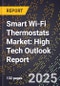 2025 Global Forecast for Smart Wi-Fi Thermostats Market (2026-2031): High Tech Outlook Report - Product Image