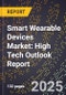 2025 Global Forecast for Smart Wearable Devices Market (2026-2031): High Tech Outlook Report - Product Thumbnail Image
