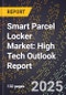 2025 Global Forecast for Smart Parcel Locker Market (2026-2031): High Tech Outlook Report - Product Image