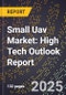 2025 Global Forecast for Small Uav Market (2026-2031): High Tech Outlook Report - Product Thumbnail Image