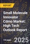 2025 Global Forecast for Small Molecule Innovator Cdmo Market (2026-2031): High Tech Outlook Report - Product Image