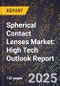 2025 Global Forecast for Spherical Contact Lenses Market (2026-2031): High Tech Outlook Report - Product Thumbnail Image