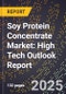 2025 Global Forecast for Soy Protein Concentrate Market (2026-2031): High Tech Outlook Report - Product Thumbnail Image