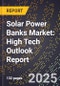 2025 Global Forecast for Solar Power Banks Market (2026-2031): High Tech Outlook Report - Product Image