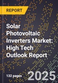 2025 Global Forecast for Solar Photovoltaic (Pv) Inverters Market (2026-2031): High Tech Outlook Report- Product Image