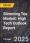 2025 Global Forecast for Slimming Tea Market (2026-2031): High Tech Outlook Report - Product Image