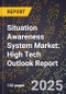 2025 Global Forecast for Situation Awareness System Market (2026-2031): High Tech Outlook Report - Product Thumbnail Image