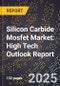 2025 Global Forecast for Silicon Carbide (Sic) Mosfet Market (2026-2031): High Tech Outlook Report - Product Image