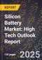 2025 Global Forecast for Silicon Battery Market (2026-2031): High Tech Outlook Report - Product Thumbnail Image