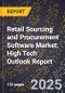 2025 Global Forecast for Retail Sourcing and Procurement Software Market (2026-2031): High Tech Outlook Report - Product Image