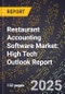 2025 Global Forecast for Restaurant Accounting Software Market (2026-2031): High Tech Outlook Report - Product Image