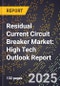 2025 Global Forecast for Residual Current Circuit Breaker Market (2026-2031): High Tech Outlook Report - Product Image