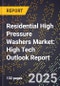 2025 Global Forecast for Residential High Pressure Washers Market (2026-2031): High Tech Outlook Report - Product Image