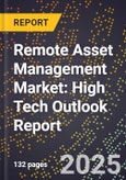 2025 Global Forecast for Remote Asset Management Market (2026-2031): High Tech Outlook Report- Product Image