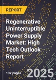2025 Global Forecast for Regenerative Uninterruptible Power Supply (Ups) Market (2026-2031): High Tech Outlook Report- Product Image