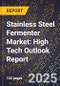 2025 Global Forecast for Stainless Steel Fermenter Market (2026-2031): High Tech Outlook Report - Product Image