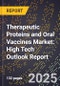 2025 Global Forecast for Therapeutic Proteins and Oral Vaccines Market (2026-2031): High Tech Outlook Report - Product Image