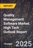 2025 Global Forecast for Quality Management Software Market (2026-2031): High Tech Outlook Report- Product Image