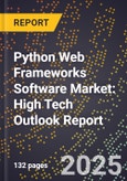 2025 Global Forecast for Python Web Frameworks Software Market (2026-2031): High Tech Outlook Report- Product Image
