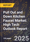 2025 Global Forecast for Pull Out and Down Kitchen Faucet Market (2026-2031): High Tech Outlook Report- Product Image