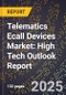 2025 Global Forecast for Telematics Ecall Devices Market (2026-2031): High Tech Outlook Report - Product Thumbnail Image