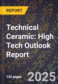 2025 Global Forecast for Technical Ceramic (2026-2031): High Tech Outlook Report- Product Image