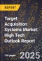 2025 Global Forecast for Target Acquisition Systems Market (2026-2031): High Tech Outlook Report - Product Thumbnail Image