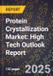 2025 Global Forecast for Protein Crystallization Market (2026-2031): High Tech Outlook Report - Product Thumbnail Image