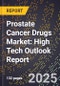 2025 Global Forecast for Prostate Cancer Drugs Market (2026-2031): High Tech Outlook Report - Product Image