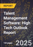 2025 Global Forecast for Talent Management Software (2026-2031): High Tech Outlook Report- Product Image