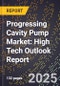 2025 Global Forecast for Progressing Cavity Pump Market (2026-2031): High Tech Outlook Report - Product Image
