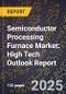 2025 Global Forecast for Semiconductor Processing Furnace Market (2026-2031): High Tech Outlook Report - Product Thumbnail Image