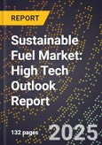 2025 Global Forecast for Sustainable Fuel Market (2026-2031): High Tech Outlook Report- Product Image