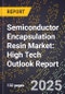 2025 Global Forecast for Semiconductor Encapsulation Resin Market (2026-2031): High Tech Outlook Report - Product Image