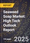 2025 Global Forecast for Seaweed Soap Market (2026-2031): High Tech Outlook Report - Product Image