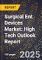 2025 Global Forecast for Surgical Ent Devices Market (2026-2031): High Tech Outlook Report - Product Image