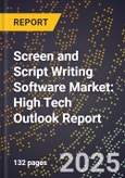 2025 Global Forecast for Screen and Script Writing Software Market (2026-2031): High Tech Outlook Report- Product Image