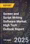 2025 Global Forecast for Screen and Script Writing Software Market (2026-2031): High Tech Outlook Report - Product Image