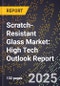 2025 Global Forecast for Scratch-Resistant Glass Market (2026-2031): High Tech Outlook Report - Product Thumbnail Image