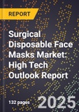 2025 Global Forecast for Surgical Disposable Face Masks Market (2026-2031): High Tech Outlook Report- Product Image