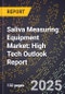 2025 Global Forecast for Saliva Measuring Equipment Market (2026-2031): High Tech Outlook Report - Product Thumbnail Image