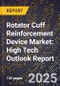 2025 Global Forecast for Rotator Cuff Reinforcement Device Market (2026-2031): High Tech Outlook Report - Product Thumbnail Image
