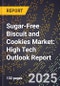 2025 Global Forecast for Sugar-Free Biscuit and Cookies Market (2026-2031): High Tech Outlook Report - Product Image